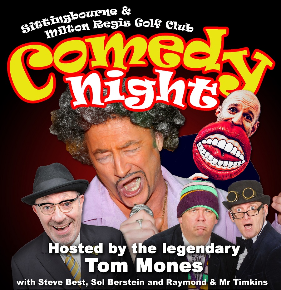 Comedy Night at Sittingbourne & Milton Regis Golf Club on 23rd April with Tom Mones, Steve BEst, Sol Bernstein and comedy duo Raymond & Mr Timkins